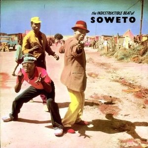 The Indestructible Beat Of Soweto cover