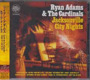 Ryan Adams And The Cardinals - Jacksonville City Nights