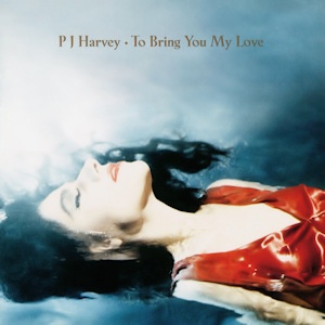 To Bring You My Love cover