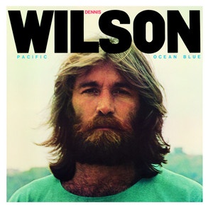 Dennis Wilson - Pacific Ocean Blue