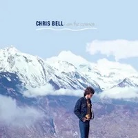 Chris Bell - I Am The Cosmos