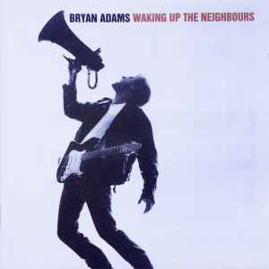 Bryan Adams - Waking Up The Neighbours